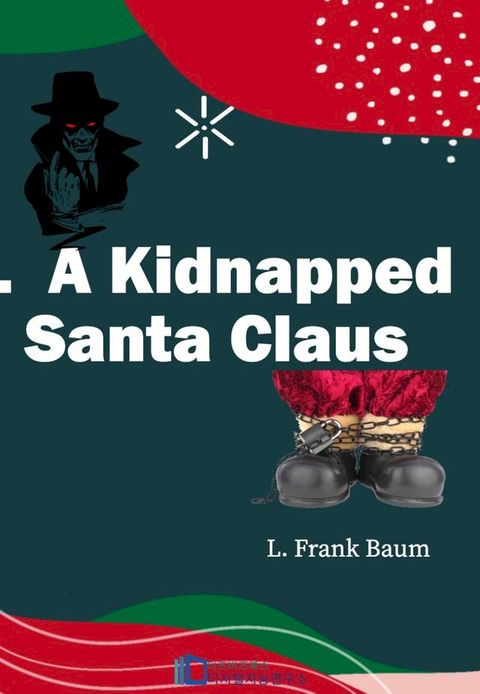 A Kidnapped Santa Claus(Kobo/電子書)