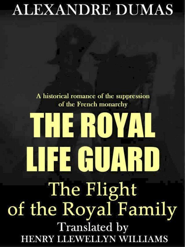  The Royal Life Guard: The Flight of the Royal Family(Kobo/電子書)