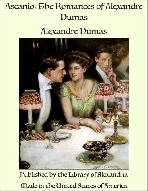 Ascanio: The Romances of Alexandre Dumas(Kobo/電子書)