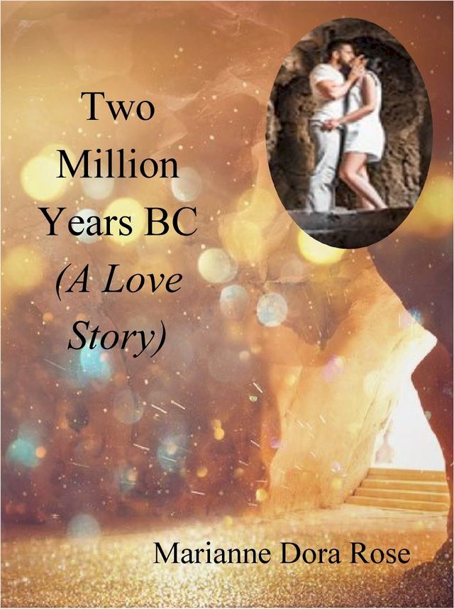  Two Million Years BC (A Love Story)(Kobo/電子書)