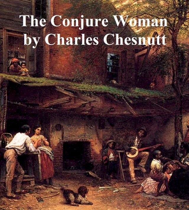  The Conjure Woman(Kobo/電子書)