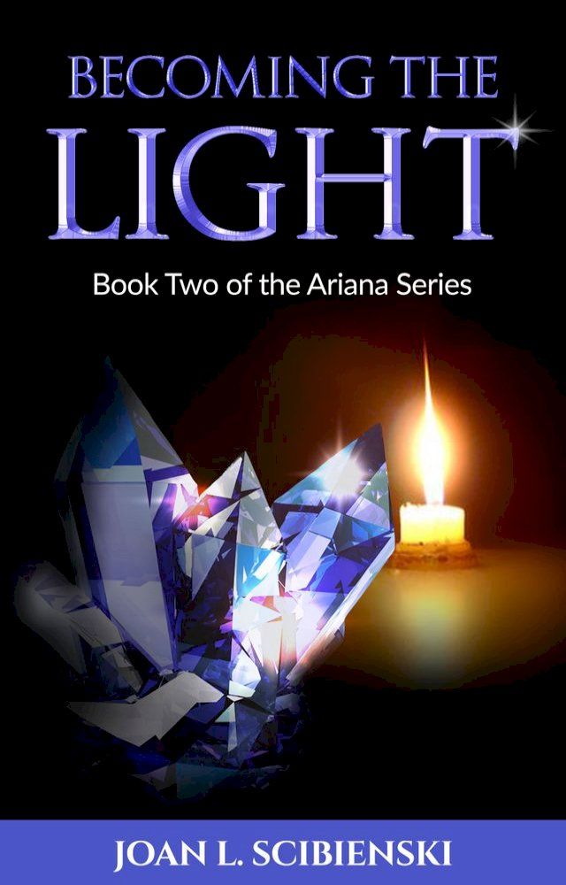  Becoming the Light, Book 2 of The Ariana Series(Kobo/電子書)