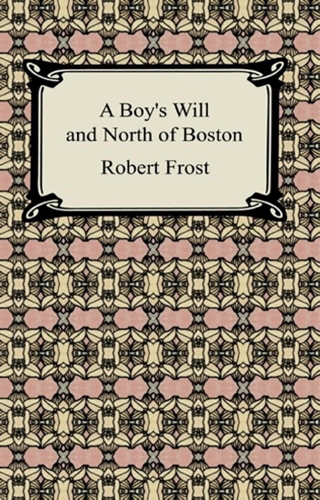  A Boy's Will and North of Boston(Kobo/電子書)