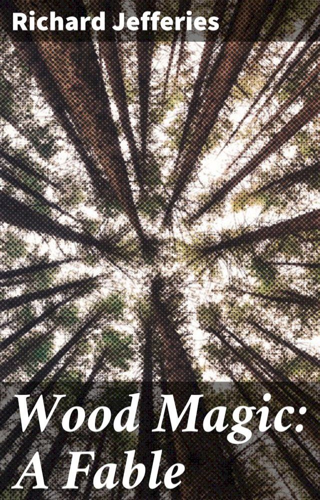  Wood Magic: A Fable(Kobo/電子書)