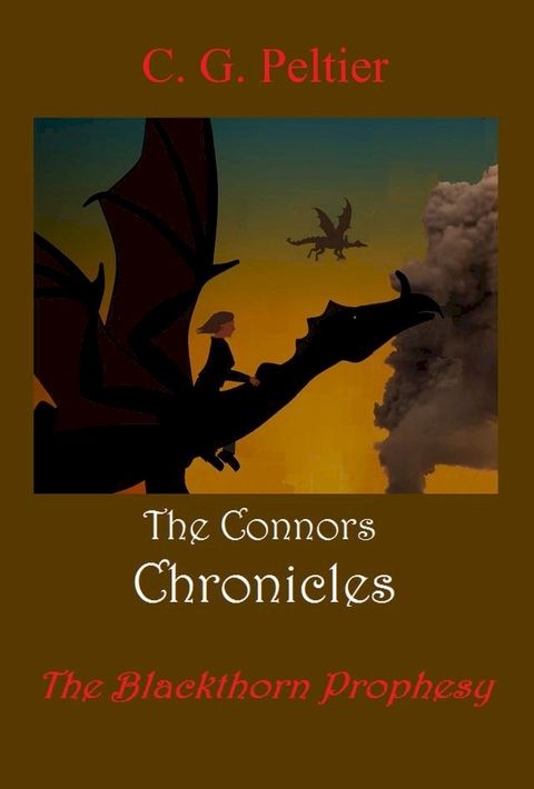 The Blacthorn Prophesy, The Connors Chronicles(Kobo/電子書)