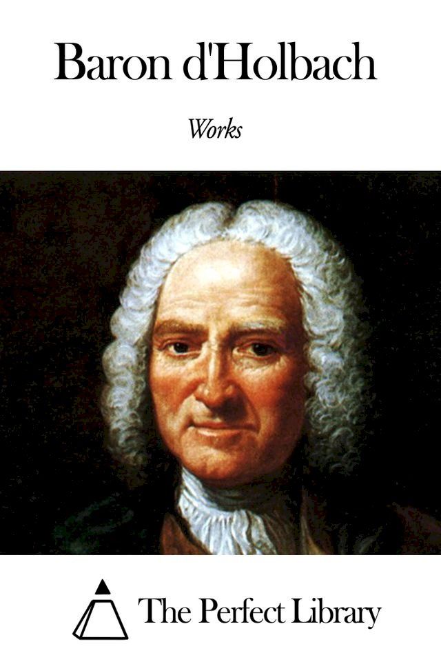  Works of Baron d'Holbach(Kobo/電子書)