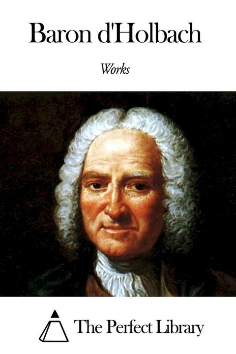 Works of Baron d'Holbach(Kobo/電子書)