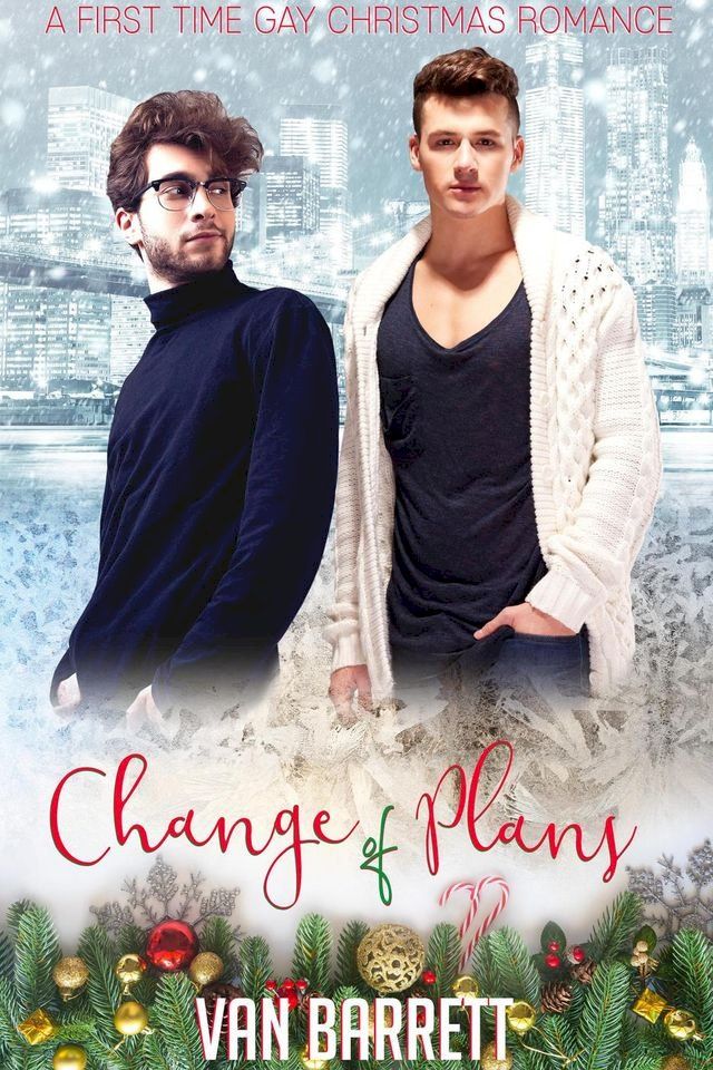  Change of Plans: A First Time Gay Christmas Romance(Kobo/電子書)