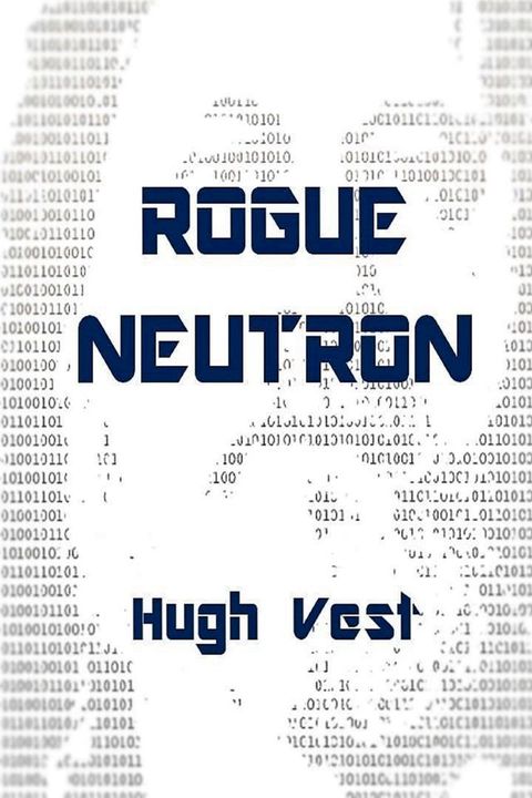 Rogue Neutron(Kobo/電子書)