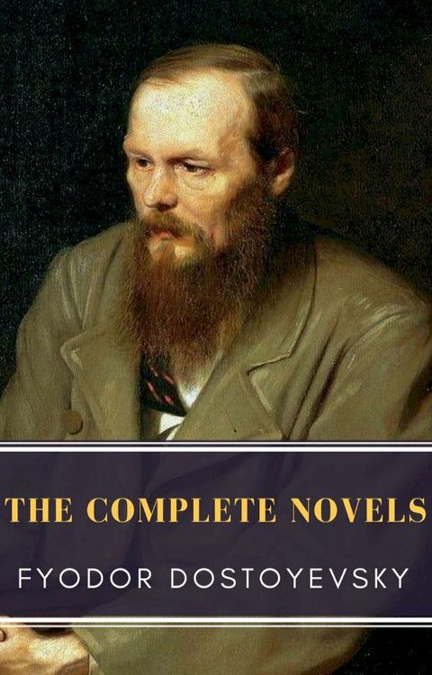 Fyodor Dostoyevsky: The Complete Novels(Kobo/電子書)