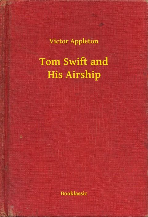 Tom Swift and His Airship(Kobo/電子書)