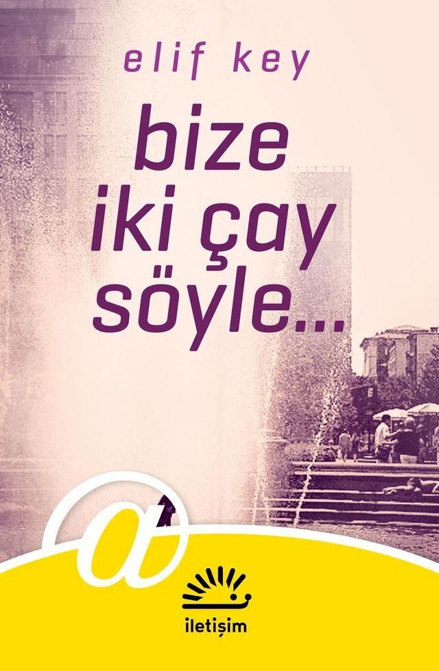  Bize İki &Ccedil;ay S&ouml;yle(Kobo/電子書)