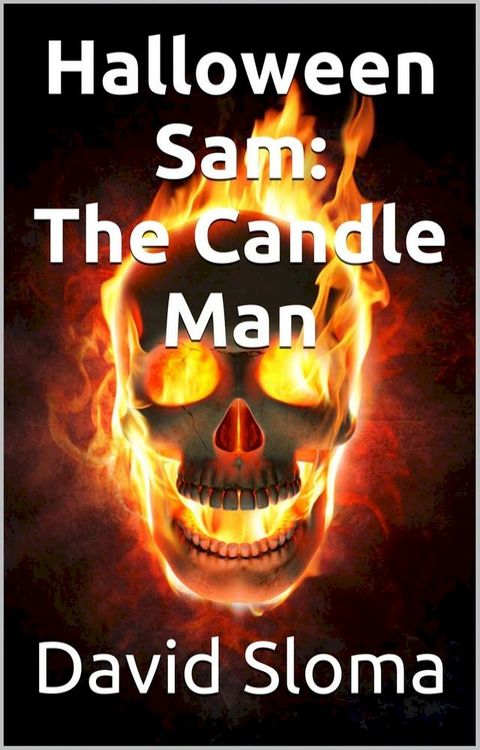 Halloween Sam: The Candle Man(Kobo/電子書)