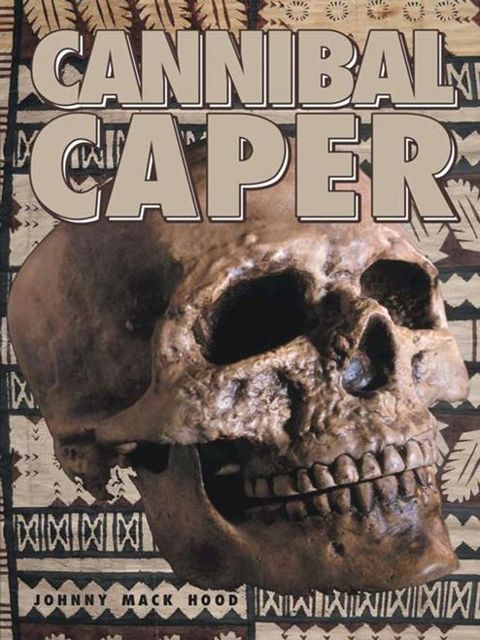 Cannibal Caper(Kobo/電子書)