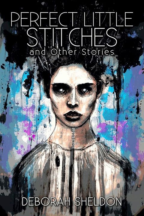 Perfect Little Stitches and Other Stories(Kobo/電子書)