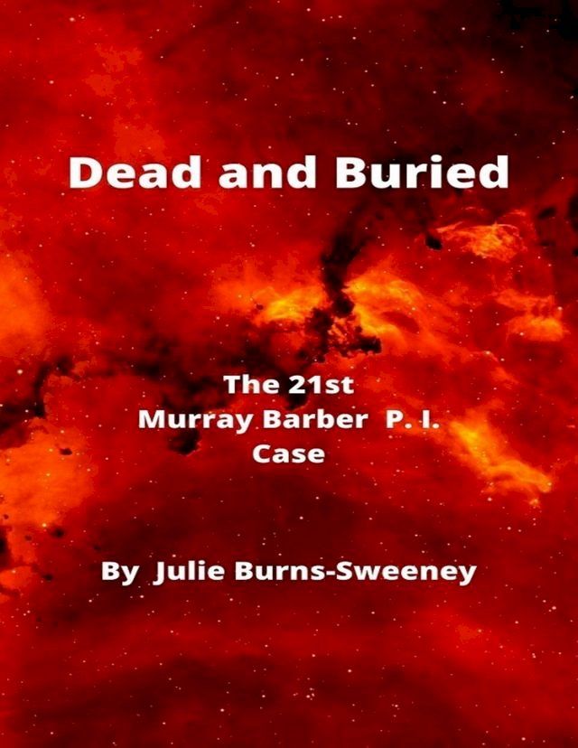  Dead and Buried : The 21st Murray Barber P. I. Case(Kobo/電子書)