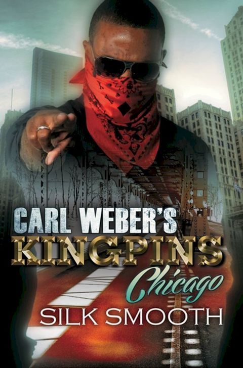 Carl Weber's Kingpins: Chicago(Kobo/電子書)