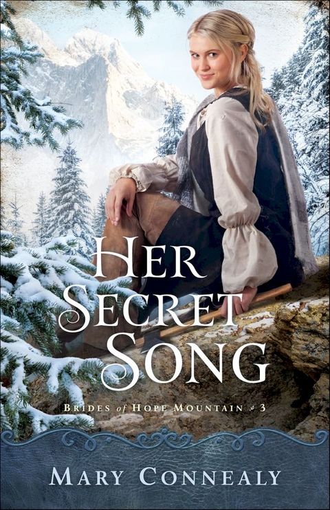 Her Secret Song (Brides of Hope Mountain Book #3)(Kobo/電子書)