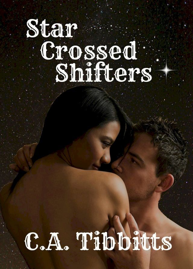  Star Crossed Shifters(Kobo/電子書)