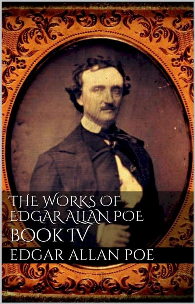  The Works of Edgar Allan Poe, Book IV(Kobo/電子書)