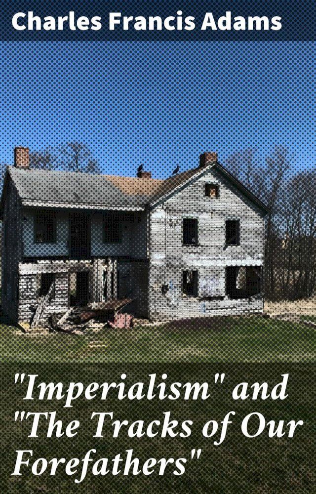  "Imperialism" and "The Tracks of Our Forefathers"(Kobo/電子書)