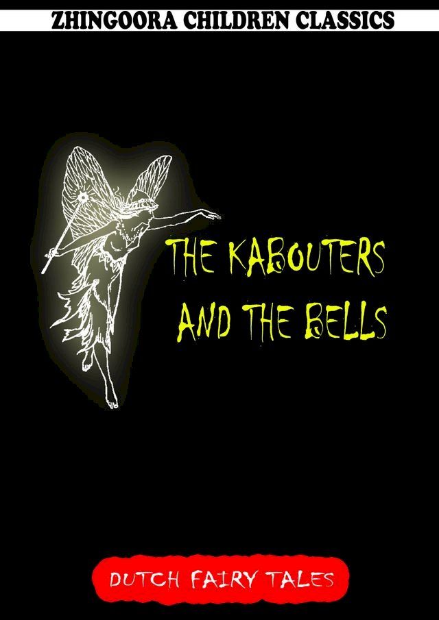  The Kabouters And The Bells(Kobo/電子書)