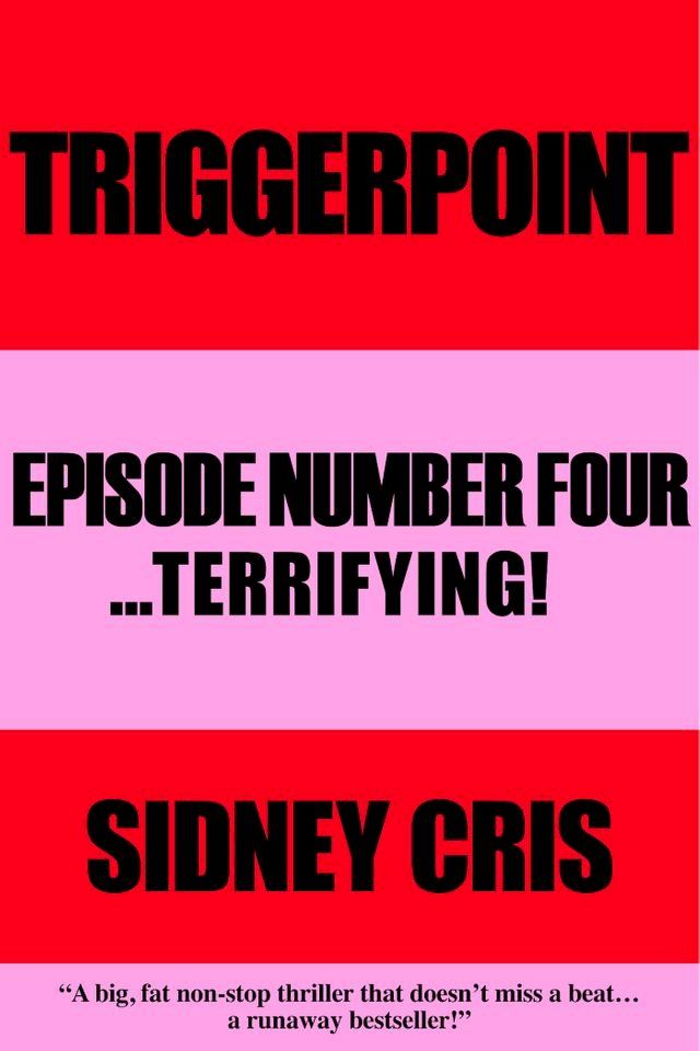  Triggerpoint: Episode Number Four... Terrifying!(Kobo/電子書)