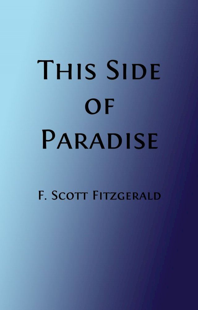  This Side of Paradise (Illustrated)(Kobo/電子書)