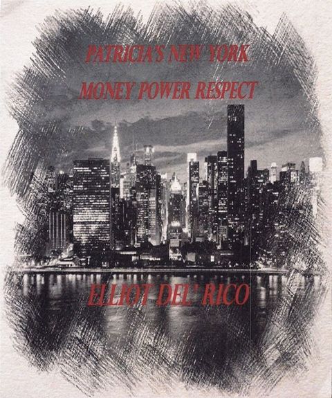 Patricia’s New York Money Power Respect(Kobo/電子書)