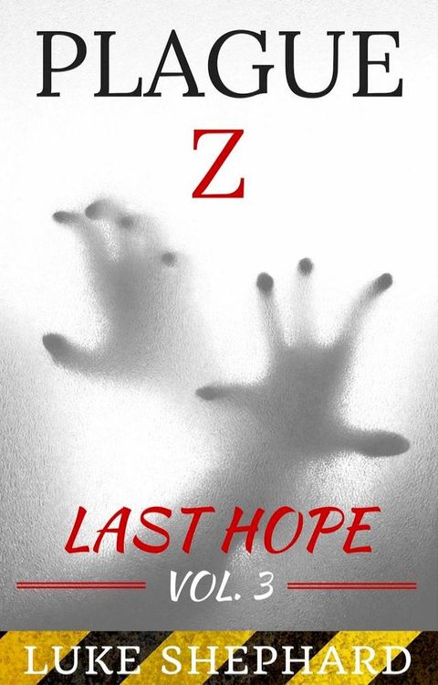 Plague Z: Last Hope - Vol. 3(Kobo/電子書)