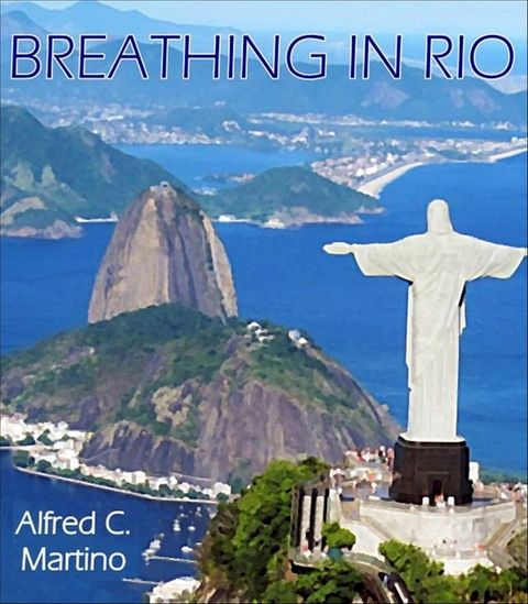 Breathing In Rio: A Short Story(Kobo/電子書)