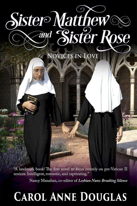 Sister Matthew and Sister Rose: Novices in Love(Kobo/電子書)