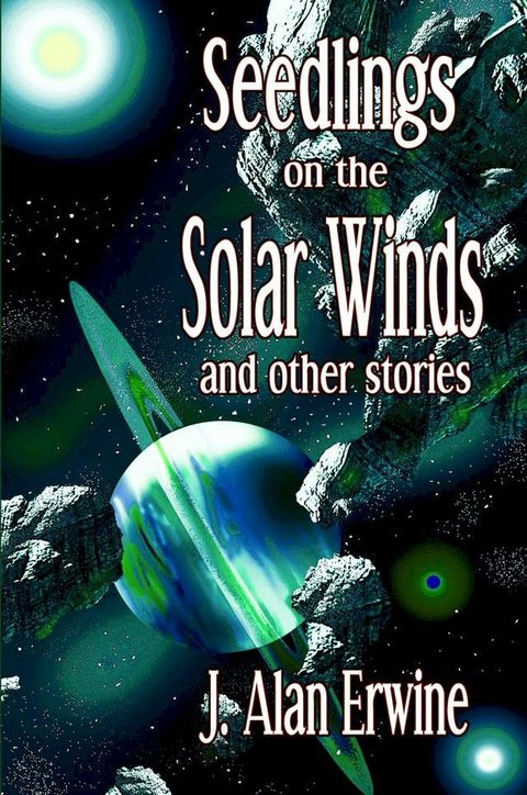 Seedlings on the Solar Winds and other stories(Kobo/電子書)