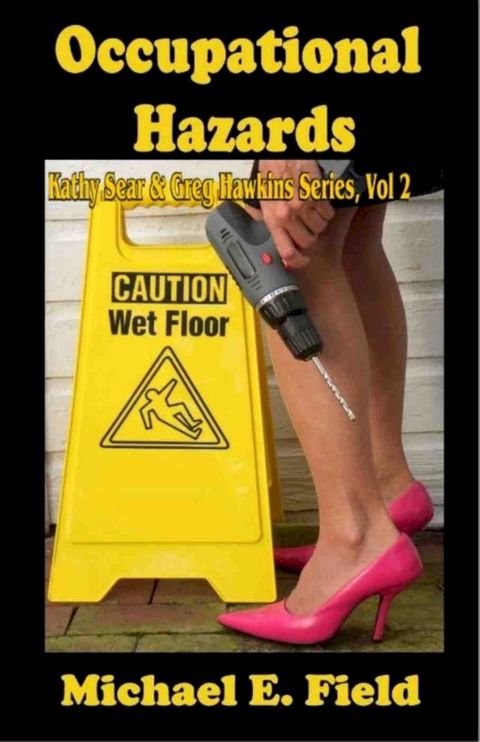 Occupational Hazards: Book 2 Kathy Sear & Greg Hawkins Series(Kobo/電子書)