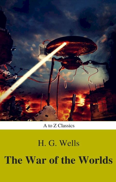 The War of the Worlds (Best Navigation, Active TOC) (A to Z Classics)(Kobo/電子書)