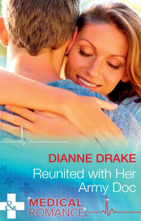 Reunited With Her Army Doc (Sinclair Hospital Surgeons) (Mills & Boon Medical)(Kobo/電子書)