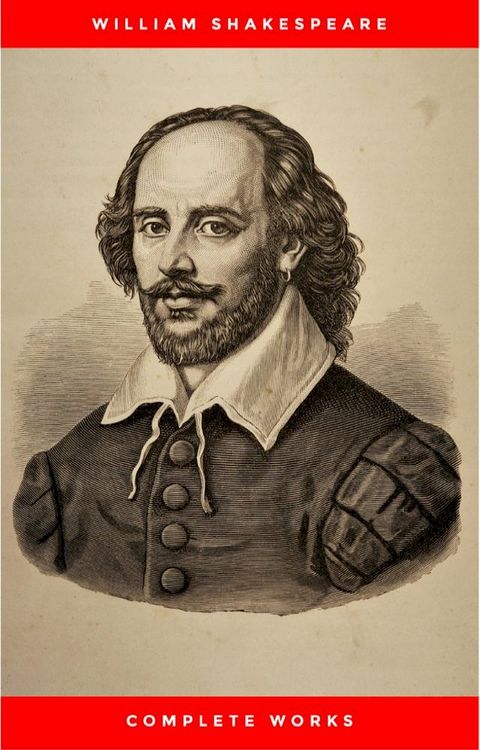 William Shakespeare: The Complete Works(Kobo/電子書)