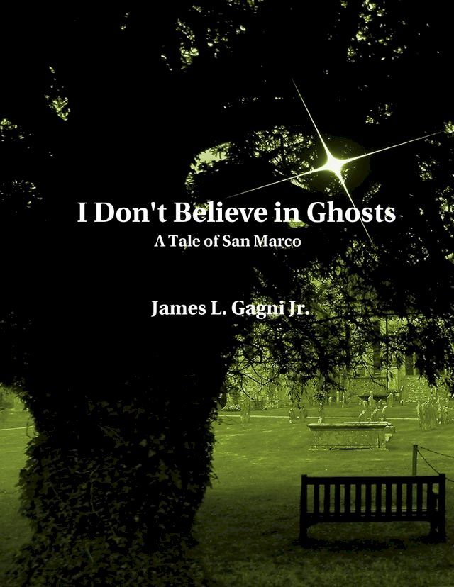  I Don't Believe In Ghosts: A Tale of San Marco(Kobo/電子書)