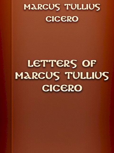 Letters of Marcus Tullius Cicero(Kobo/電子書)