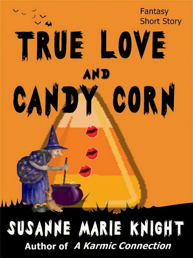  True Love And Candy Corn (Short Story)(Kobo/電子書)