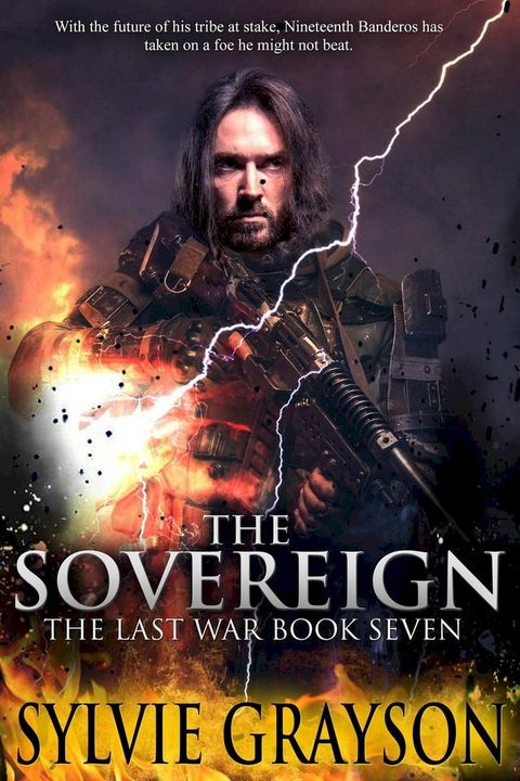 The Sovereign, The Last War: Book Seven(Kobo/電子書)