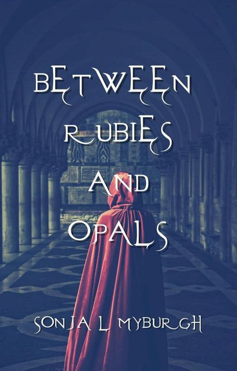 Between Rubies and Opals(Kobo/電子書)