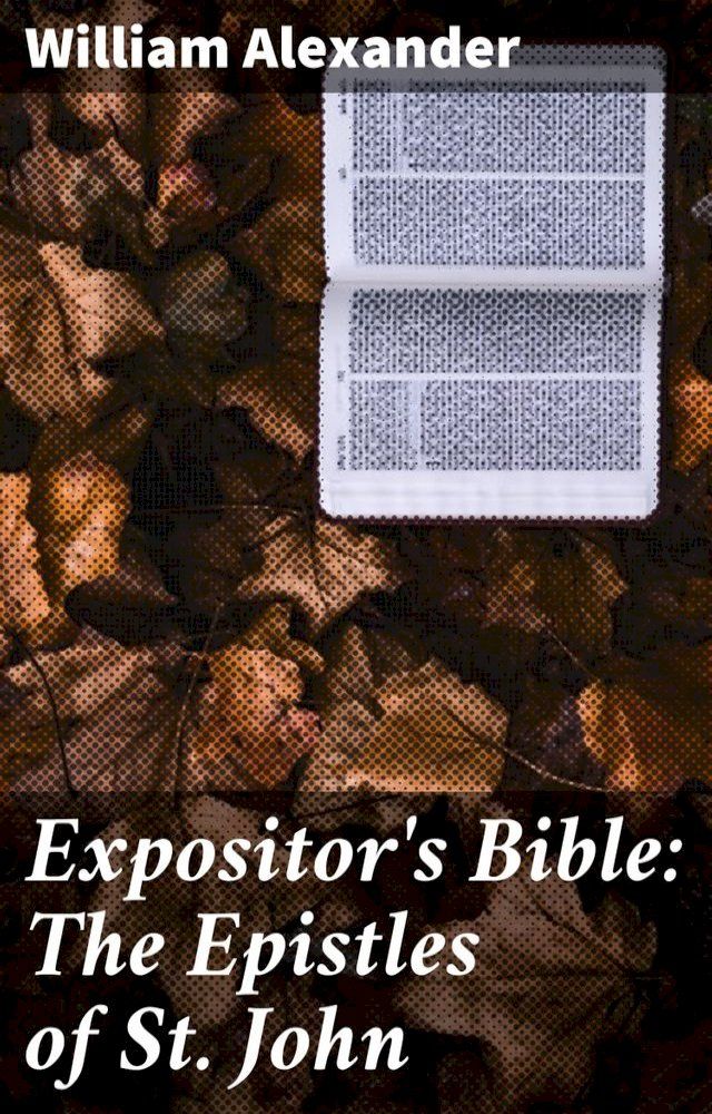  Expositor's Bible: The Epistles of St. John(Kobo/電子書)