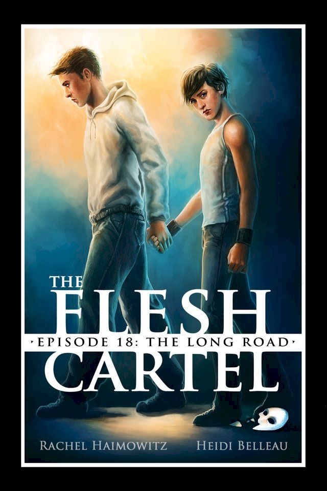  The Flesh Cartel #18: The Long Road(Kobo/電子書)