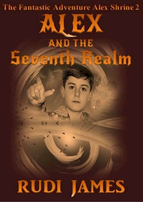 Alex and the Seventh Realm(Kobo/電子書)