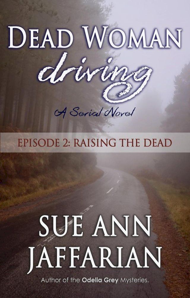  Dead Woman Driving — Episode 2: Raising The Dead(Kobo/電子書)