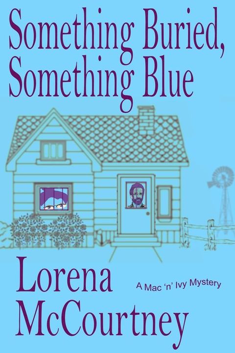 Something Buried, Something Blue (The Mac 'n' Ivy Mysteries, Book #1)(Kobo/電子書)