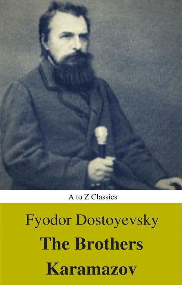  The Brothers Karamazov (Annotated) (Best Navigation, Active TOC) (A to Z Classics)(Kobo/電子書)