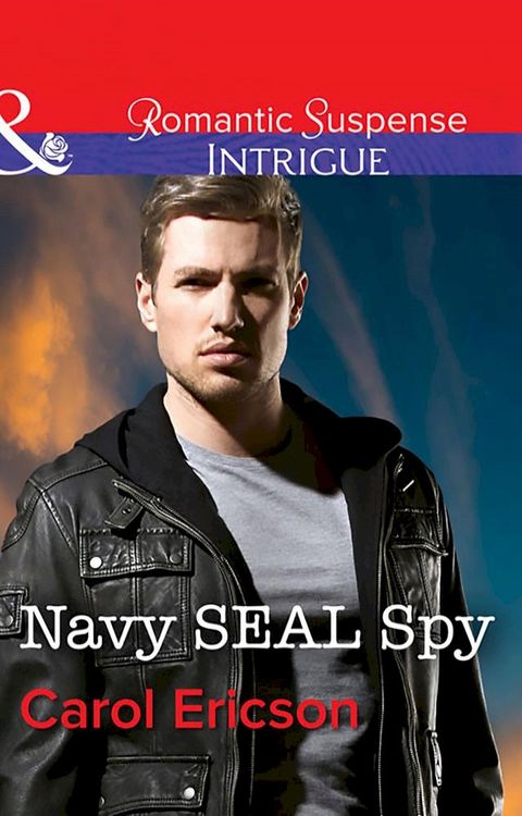 Navy Seal Spy (Brothers in Arms: Retribution, Book 3) (Mills & Boon Intrigue)(Kobo/電子書)