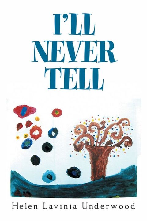 I’Ll Never Tell(Kobo/電子書)